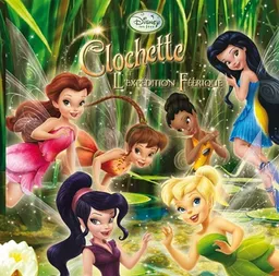 Clochette et l'expédition féerique | Walt Disney company