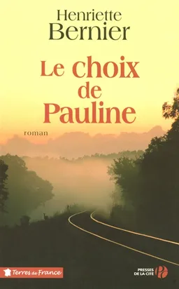 Le choix de Pauline | Henriette Bernier