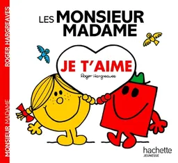 Les Monsieur Madame : je t'aime | Roger Hargreaves