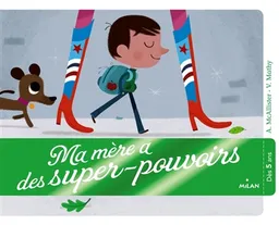 Ma mère a des super-pouvoirs | Angela McAllister, Vincent Mathy