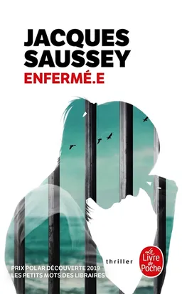 Enfermé.e | Jacques Saussey