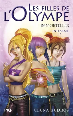 Les filles de l'Olympe : immortelles : intégrale | Elena Kedros