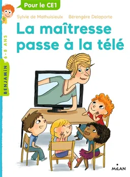 La maîtresse. Vol. 2. La maîtresse passe à la télé | Sylvie de Mathuisieulx, Bérengère Delaporte