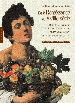De la Renaissance au XVIIIe siècle, les protagonistes de l'art italien : Piero della Francesca, Botticelli, Léonard de Vinci, Michel-Ange, Raphaël, Titien, le Caravage, Canaletto et les védutistes : monographies complètes | 