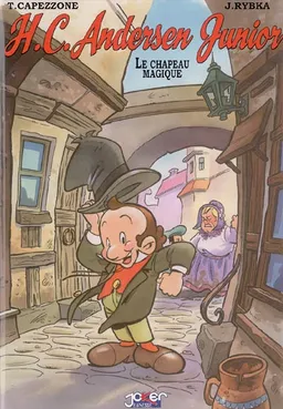 H.C. Andersen junior. Vol. 1. Le chapeau magique | Thierry Capezzone, Jan Rybka, Batem