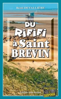 Du rififi à Saint Brevin | Rémi Devallière