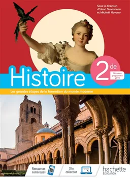 Histoire 2de : les grandes étapes de la formation du monde moderne : programme 2019 | Michaël Navarro, Henri Simonneau