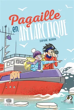 Pagaille en Antarctique | Daphné Buiron