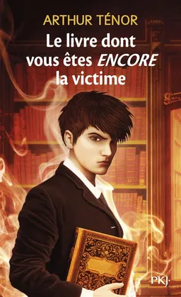 Le livre dont vous êtes encore la victime | Arthur Ténor