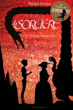 La sorcière : ou le château imprenable | Michel Ocelot