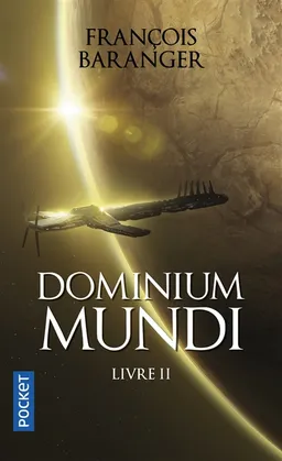 Dominium mundi. Vol. 2 | François Baranger