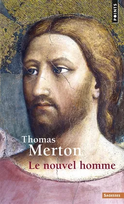 Le nouvel homme | Thomas Merton
