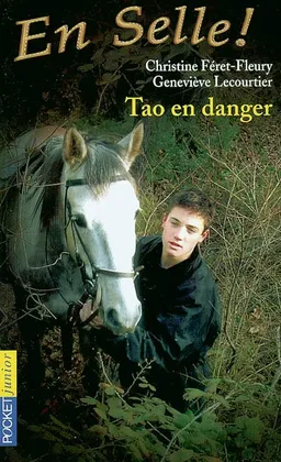 En selle !. Vol. 06. Tao en danger | Christine Féret-Fleury, Geneviève Lecourtier