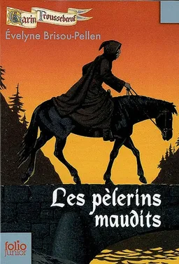Garin Trousseboeuf. Les pèlerins maudits | Evelyne Brisou-Pellen, Nicolas Wintz