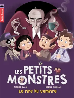 Les petits monstres. Vol. 2. Le rire du vampire | Fabrice Colin, Gérald Guerlais