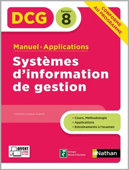 Systèmes d'information de gestion, DCG épreuve 8 : manuel & applications : nouveau programme | Annelise Couleau-Dupont