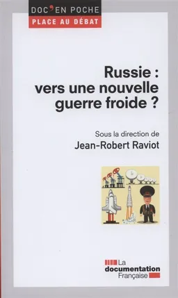 Russie : vers une nouvelle guerre froide ? | Jean-Robert Raviot