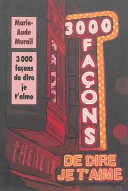 3.000 façons de dire je t'aime | Marie-Aude Murail