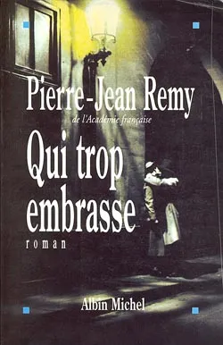 Qui trop embrasse... | Pierre-Jean Remy