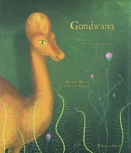 Gondwana : mon petit muséum d'histoire naturelle | Henry Desmet, Sandrine Mercier