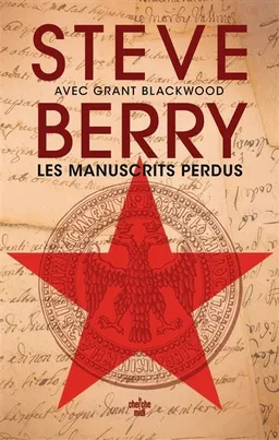 Les manuscrits perdus | Steve Berry, Grant Blackwood