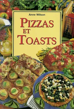 Pizzas et toasts | Anne Wilson