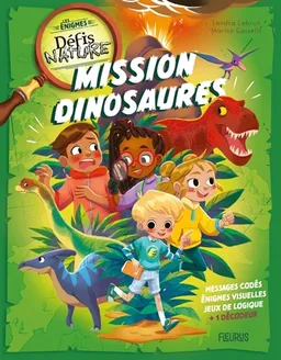 Mission dinosaures | Sandra Lebrun, Marine Gosselin