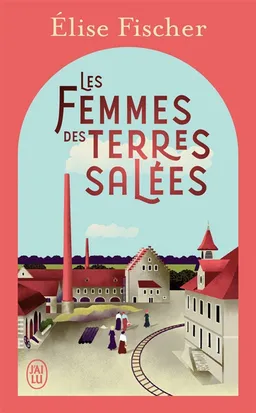 Les femmes des terres salées | Elise Fischer