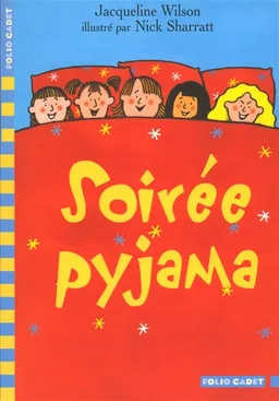 Soirée pyjama | Jacqueline Wilson, Nick Sharratt