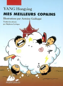 Mes meilleurs copains | Hongying Yang, Antoine Guilloppé