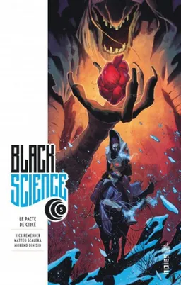 Black science. Vol. 5. Le pacte de Circé | Rick Remender, Matteo Scalera, Moreno Dinisio