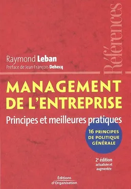 Le management des entreprises : principes et meilleures pratiques | Raymond Leban, Jean-François Dehecq