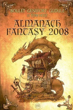 Almanach fantasy 2008 | Boulet, Laurent Genefort, Gudule, Tom Holt