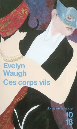 Ces corps vils | Evelyn Waugh