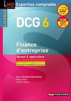 DCG 6, finance d'entreprise, licence : manuel & applications, cours, synthèses, exercices progressifs | Michèle Mollet, Georges Langlois, Alain Burlaud