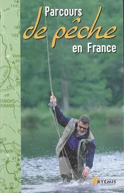 Parcours de pêche en France | Hervé Chaumeton, Jean Arbeille, Pascal Durantel