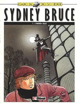 Sydney Bruce. Vol. 1. L'Indien bleu | François Rivière, Francis Carin