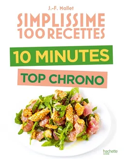 Simplissime 100 recettes : 10 minutes top chrono | Jean-François Mallet