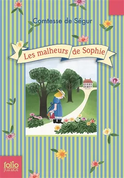 Les malheurs de Sophie | Sophie de Ségur, Alice Charbin