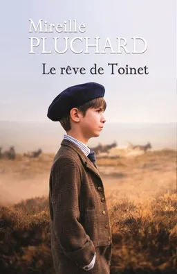 Le rêve de Toinet | Mireille Pluchard