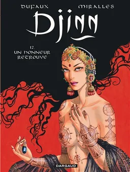 Djinn. Vol. 12. Un honneur retrouvé | Jean Dufaux, Ana Mirallès
