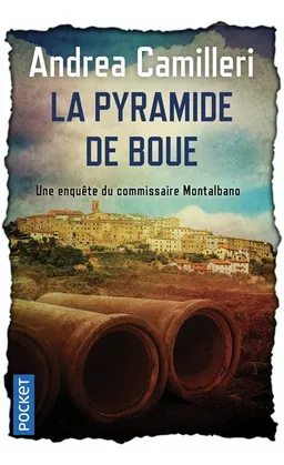 Une enquête du commissaire Montalbano. La pyramide de boue | Andrea Camilleri