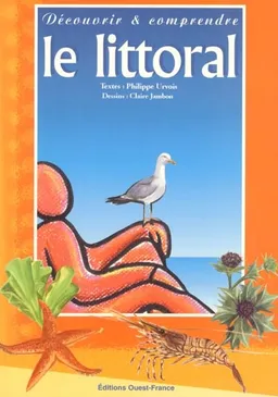 Découvrir et comprendre le littoral | Philippe Urvois, Claire Jambon