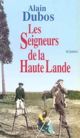 Les seigneurs de la haute lande | Alain Dubos