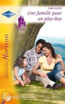 Une famille pour un play-boy | Cara Colter