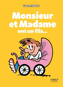 Monsieur et Madame ont un fils... | Laurent Gaulet