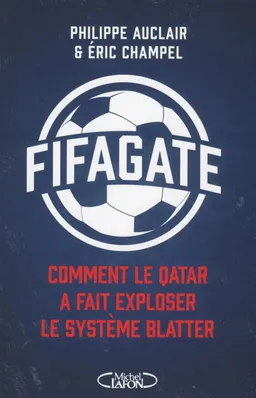 Fifagate | Philippe Auclair, Eric Champel