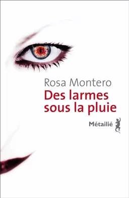 Des larmes sous la pluie | Rosa Montero