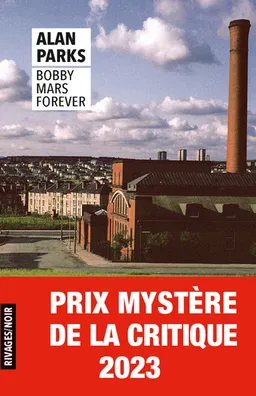 Bobby Mars forever | Alan Parks