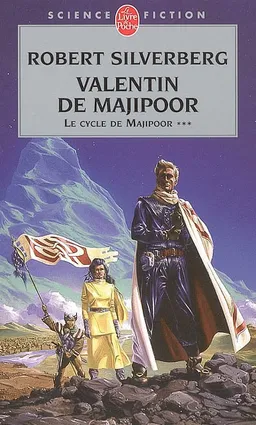 Le cycle de Majipoor. Vol. 3. Valentin de Majipoor | Robert Silverberg